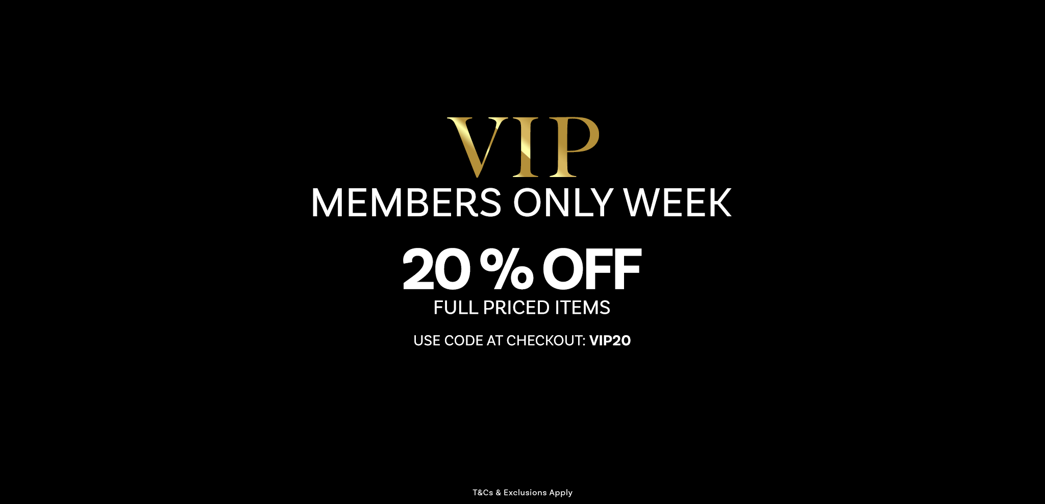 VIP Members Week (Full Price) – ZOMP